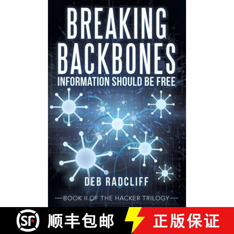 【2-3周达】Breaking Backbones: Information Should Be Free: Book Ii of the Hacker Trilogy [9781665726993]