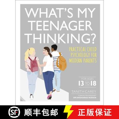 【3-4周达】What's My Teenager Thinking? : Practical child psychology for modern parents [9780241389461]