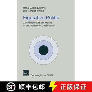 【3-4周达】Figurative Politik : Zur Performanz der Macht in der modernen Gesellschaft [9783810026316]