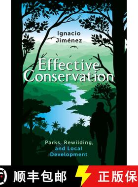 【3-4周达】Effective Conservation : Parks, Rewilding, and Local Development [9781642832457]