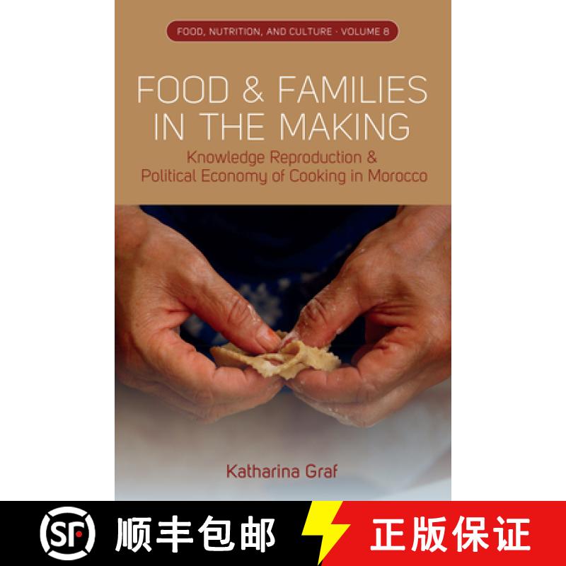 【3-4周达】Food and Families in the Making: Knowledge Reproduction and Political Economy of Cooking i... [9781805394679]