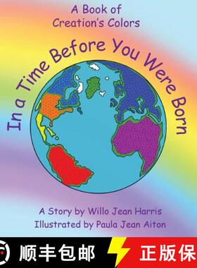 预订 In A Time Before You Were Born: A Book of Creation's Colors [9781622174874]