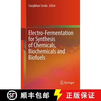 【3-4周达】Electro-Fermentation for Synthesis of Chemicals, Biochemicals and Biofuels [9789819663576]