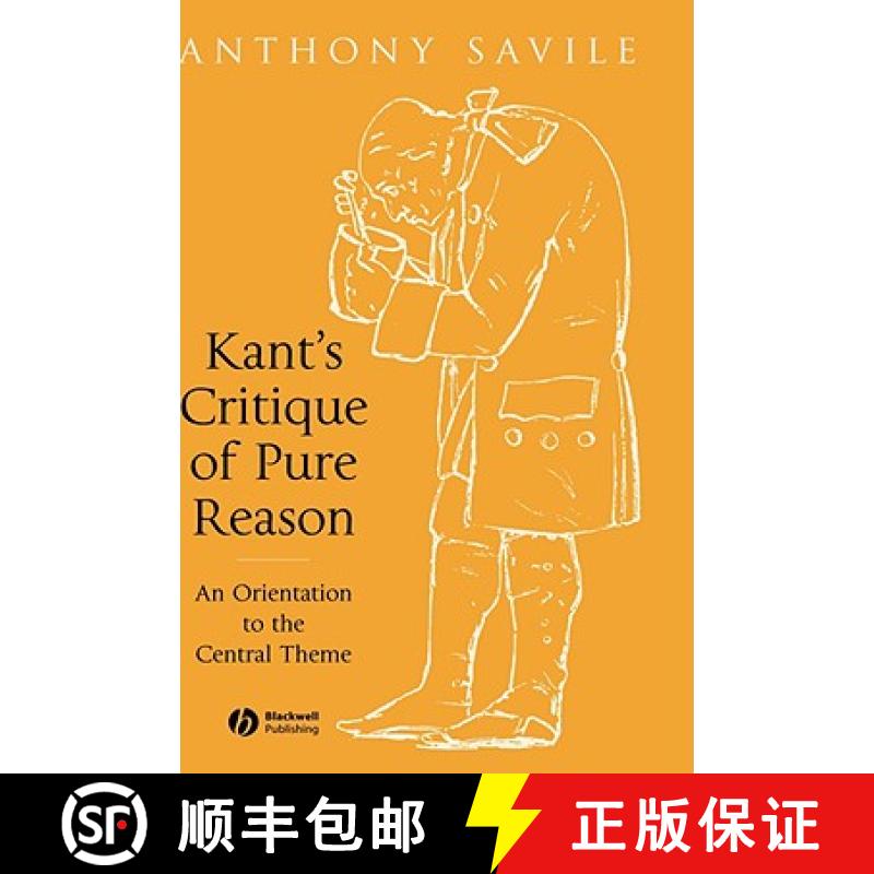 【3-4周达】Kant'S Critique Of Pure Reason: An Orientation To The Central Theme [Wiley哲学] [9781405120401]