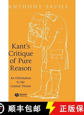【3-4周达】Kant'S Critique Of Pure Reason: An Orientation To The Central Theme [Wiley哲学] [9781405120401]