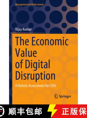 【3-4周达】The Economic Value of Digital Disruption: A Holistic Assessment for CXOs [9789811981500]