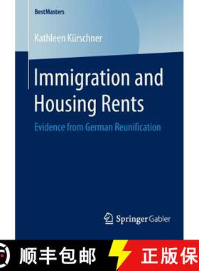 【3-4周达】Immigration and Housing Rents : Evidence from German Reunification [9783658120603]