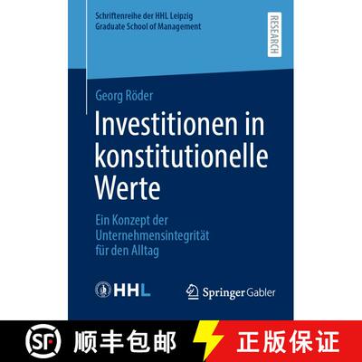 【3-4周达】Investitionen in konstitutionelle Werte: Ein Konzept der Unternehmensintegrität für den ... [9783658495695]