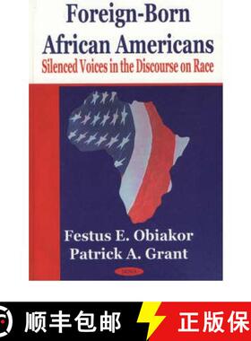 【3-4周达】Foreign-Born African Americans: Silenced Voices in the Discourse on Race [9781590331910]