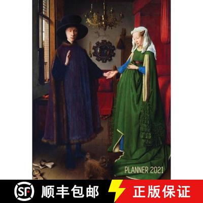 【3-4周达】Arnolfini Portrait Art Planner 2021: Jan van Eyck Organizer - Calendar Year January - Dece... [9781970177381]