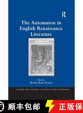 【3-4周达】The Automaton in English Renaissance Literature [9781138262195]