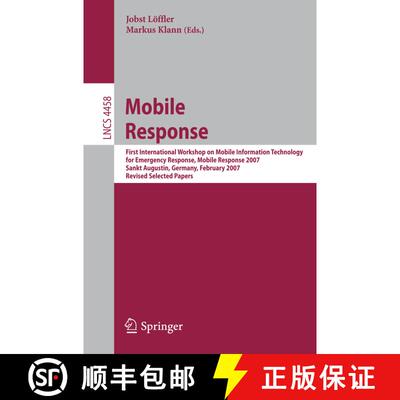 【3-4周达】Mobile Response: First International Workshop on Mobile Information Technology, for Emerge... [9783540756675]