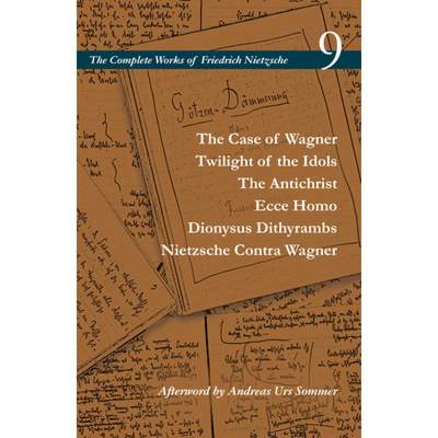 【4周达】The Case of Wagner / Twilight of the Idols / The Antichrist / Ecce Homo / Dionysus Dithyramb... [9781503612549]