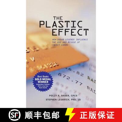 【3-4周达】The Plastic Effect: How Urban Legends Influence the Use and Misuse of Credit Cards [9780983749912]