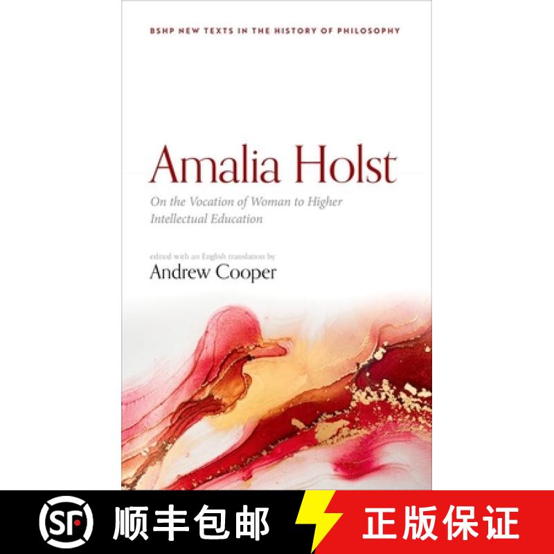 【3-4周达】Amalia Holst: On the Vocation of Woman to Higher Intellectual Education [9780192845948]