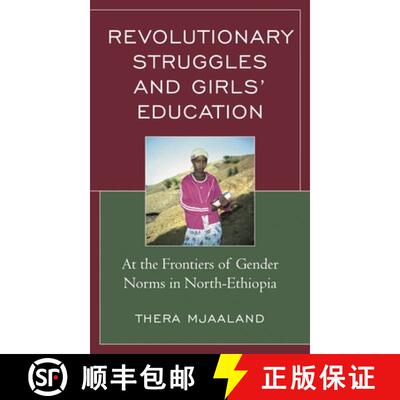 【3-4周达】Revolutionary Struggles and Girls' Education : At the Frontiers of Gender Norms in North-E... [9781498594653]