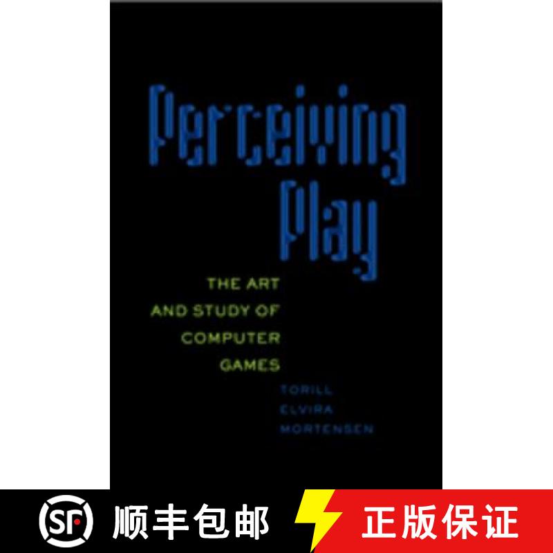预订 Perceiving Play : The Art and Study of Computer Games [9780820497006]