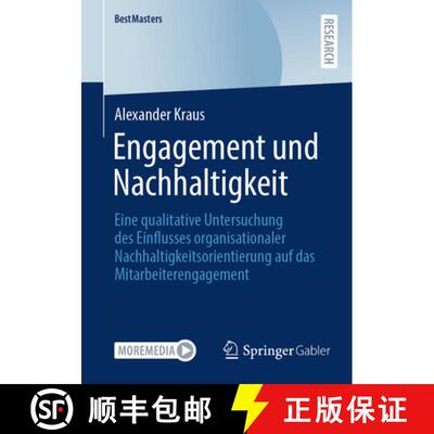 【3-4周达】Engagement und Nachhaltigkeit: Eine qualitative Untersuchung des Einflusses organisational... [9783658509149]