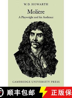【3-4周达】Moliere: A Playwright and his Audience: - Moliere: A Playwright and his Audience [9780521286794]
