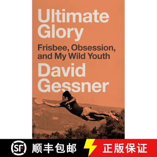 【3-4周达】Ultimate Glory: Frisbee, Obsession, and My Wild Youth [9780735210561]