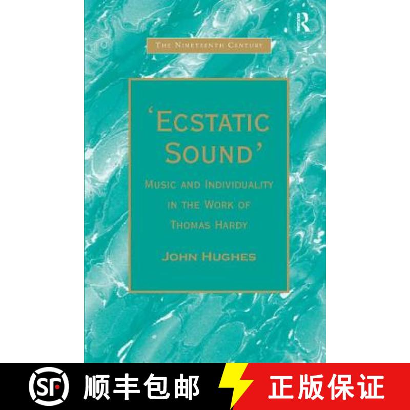【3-4周达】'Ecstatic Sound': Music and Individuality in the Work of Thomas Hardy [9781840146332]