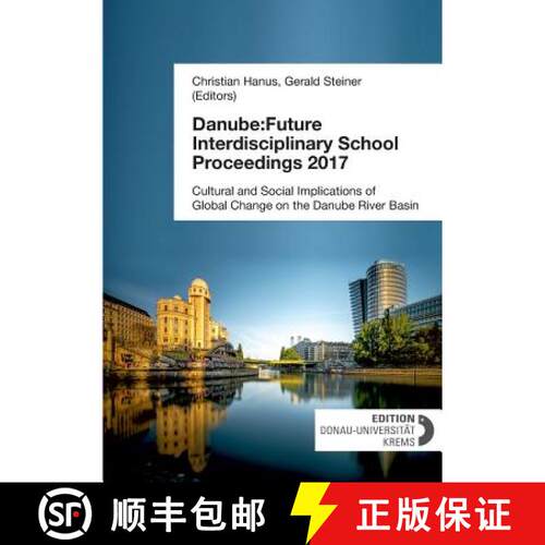 【3-4周达】Danube: Future Interdisciplinary School Proceedings 2017 [9783903150317]