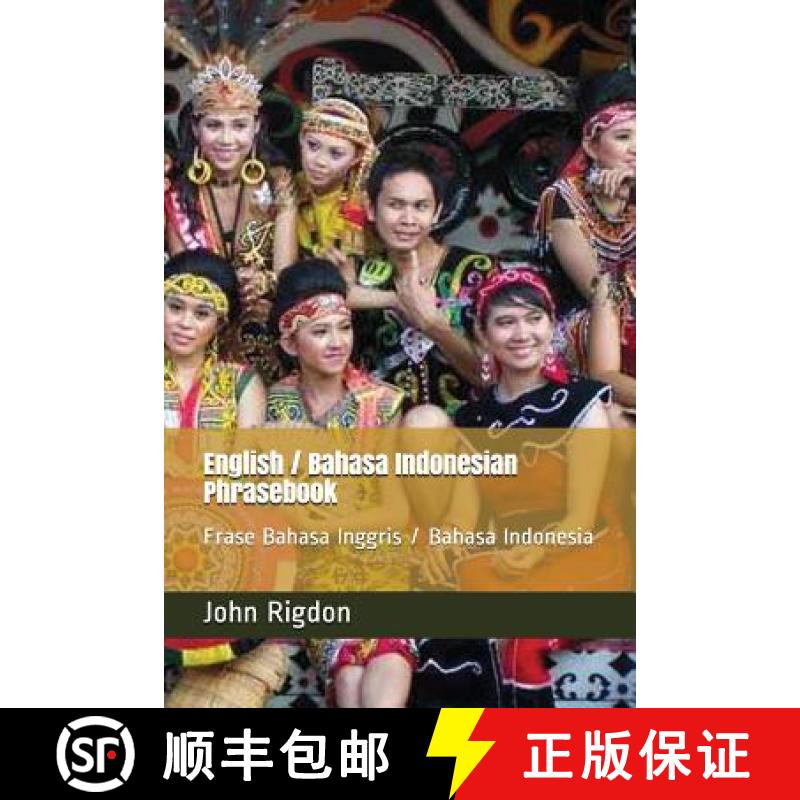 【2-3周达】English / Bahasa Indonesian Phrasebook: Frase Bahasa Inggris / Bahasa Indonesia [9781724003584]