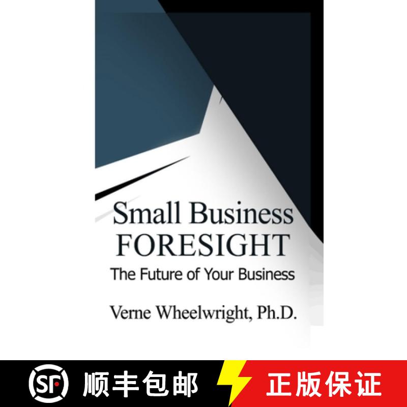 【2-3周达】Small Business Foresight: The Future of Your Business [9780989263542]