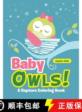 【3-4周达】Baby Owls! A Raptors Coloring Book [9781683262299]