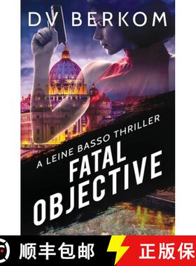 【3-4周达】Fatal Objective: A Leine Basso Thriller [9781734859959]