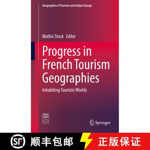 【3-4周达】精装 Progress in French Tourism Geographies: Inhabiting Touristic Worlds [9783030521356]