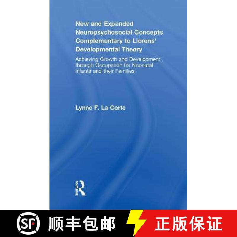 【3-4周达】New and Expanded Neuropsychosocial Concepts Complementary to Llorens' Developmental Theory... [9780789034687]