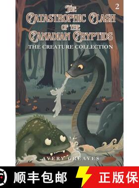 预订 The Clash of the Canadian Cryptids (The Creation Collection, Book 2) [9781738059959]