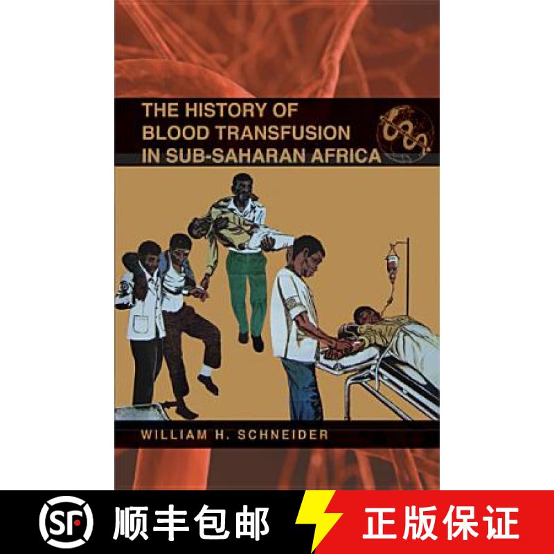 【3-4周达】The History of Blood Transfusion in Sub-Saharan Africa [9780821420379]