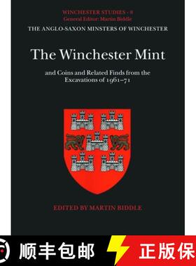 【3-4周达】Winchester Mint and Coins and Related Finds from the Excavations of 1961-71: Winchester St... [9780198131724]