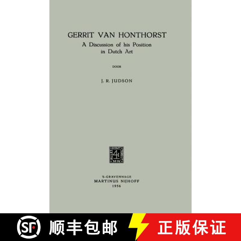 【3-4周达】Gerrit Van Honthorst: A Discussion of His Position in Dutch Art [9789401184090]