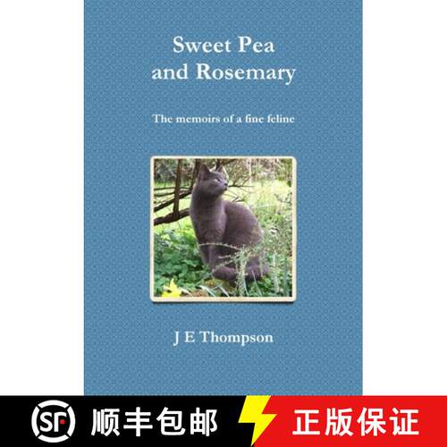 【3-4周达】Sweet Pea and Rosemary - The memoirs of a fine feline [9781326084448]