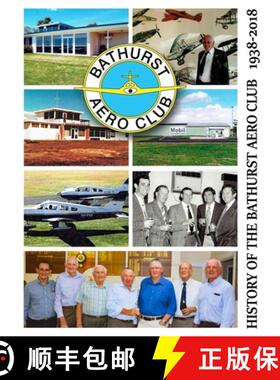 【3-4周达】History of the Bathurst Aero Club 1938-2018 (Full Colour) [9780244754006]