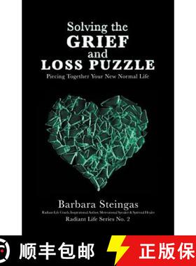 【3-4周达】Solving the Grief and Loss Puzzle: Piecing Together Your New Normal Life Radiant Life Seri... [9781504398923]