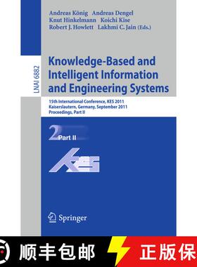 【3-4周达】Knowledge-Based and Intelligent Information and Engineering Systems, Part II: 15th Interna... [9783642238628]