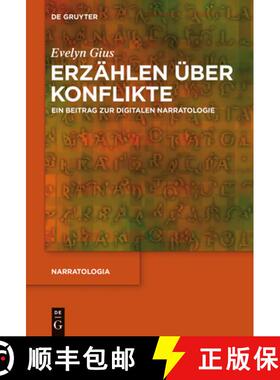 【3-4周达】Erzahlen UEber Konflikte: Ein Beitrag Zur Digitalen Narratologie [9783110426397]
