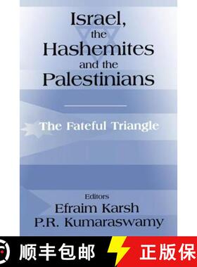 【3-4周达】Israel, the Hashemites and the Palestinians: The Fateful Triangle [9780714683553]