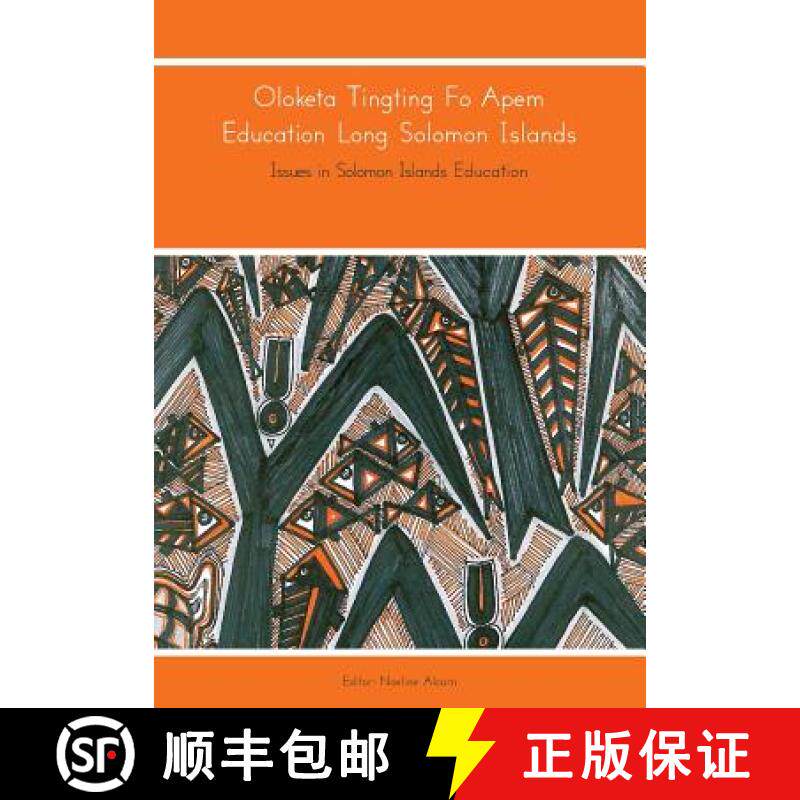 【3-4周达】Oloketa Tingting Fo Apem Education Long Solomon Islands: Issues in Solomon Islands Education [9781877398919]