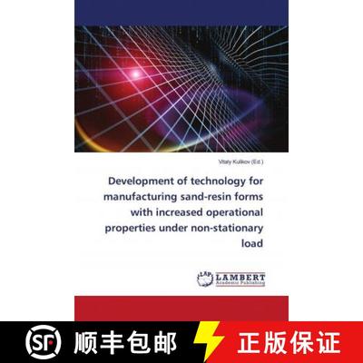 预订 Development of technology for manufacturing sand-resin forms with increased operational properti... [9786202794770]