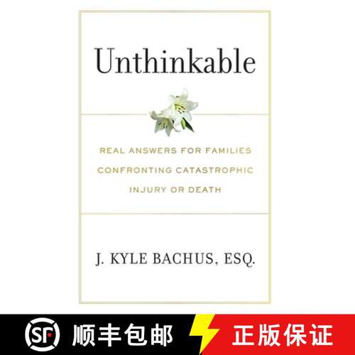 【3-4周达】精装 Unthinkable: Real Answers For Families Confronting Catastrophic Injury or Death [9781544527956]