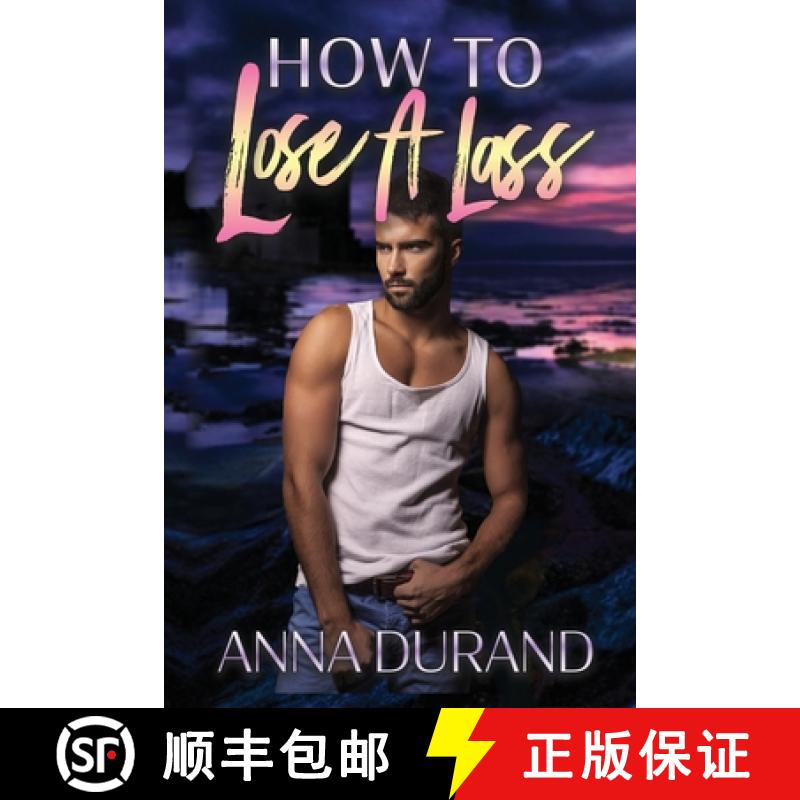 【3-4周达】How to Lose a Lass: A Hot Scots Prequel [9781958144329]