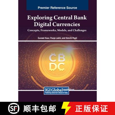 【3-4周达】Exploring Central Bank Digital Currencies: Concepts, Frameworks, Models, and Challenges [9798369349489]