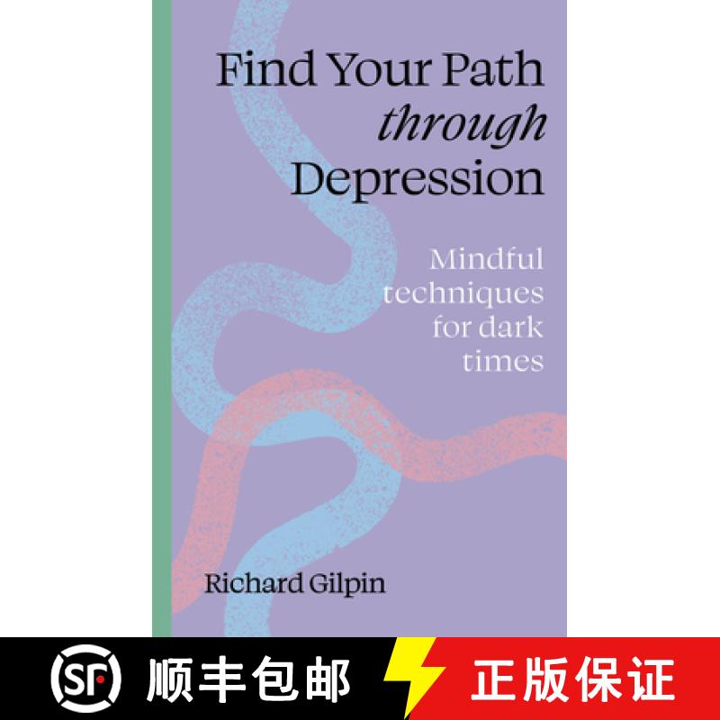 【3-4周达】Find Your Path Through Depression: Mindful Techniques for Dark Times [9780711298569]