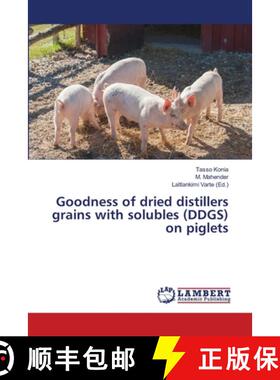 预订 Goodness of dried distillers grains with solubles (DDGS) on piglets [9786139866038]