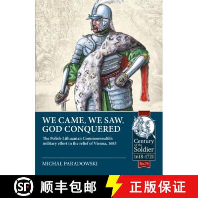 【3-4周达】We Came, We Saw, God Conquered: The Polish-Lithuanian Commonwealth's Military Effort in th... [9781914059742]